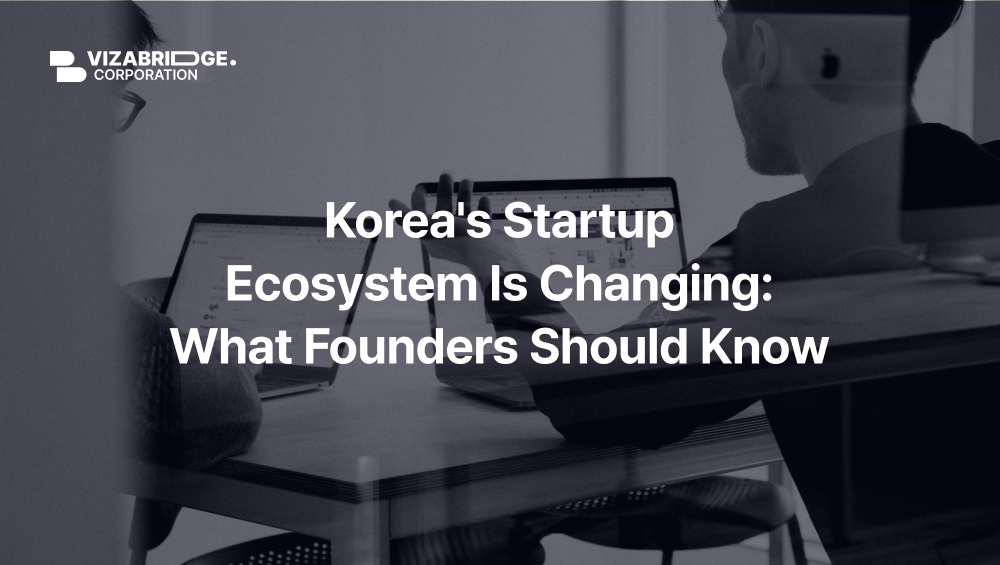 Korea Startup Ecosystem Is Changing: What Founders Should Know
