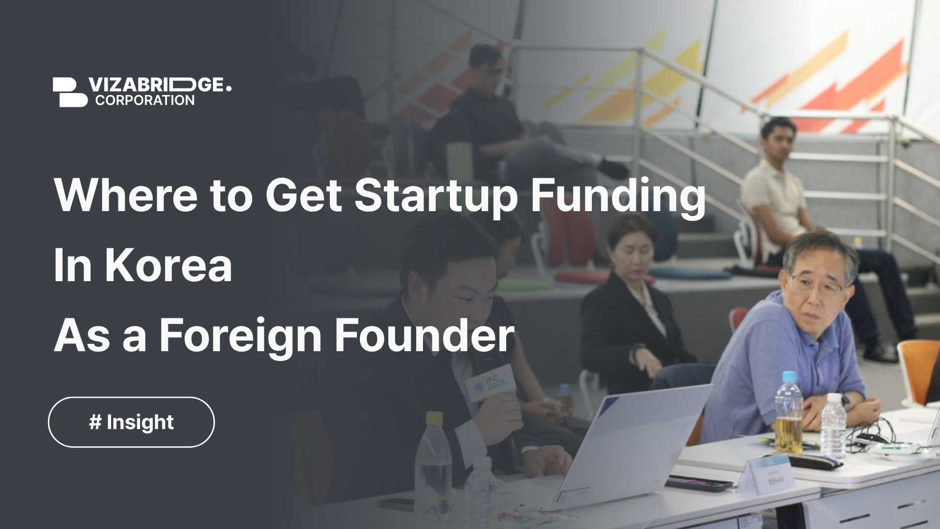 Where to Get Startup Funding in Korea as a Foreign Founder