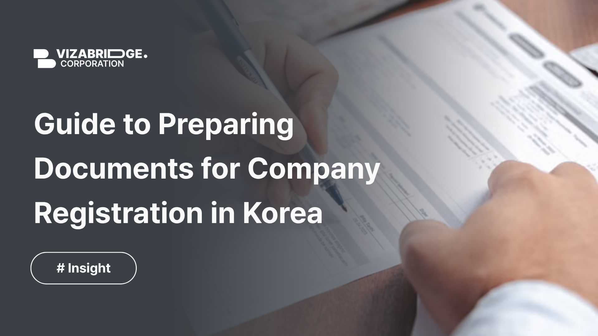 Foreign Founder’s Guide to Preparing Documents for Company Registration in Korea (Part 1 of 2)