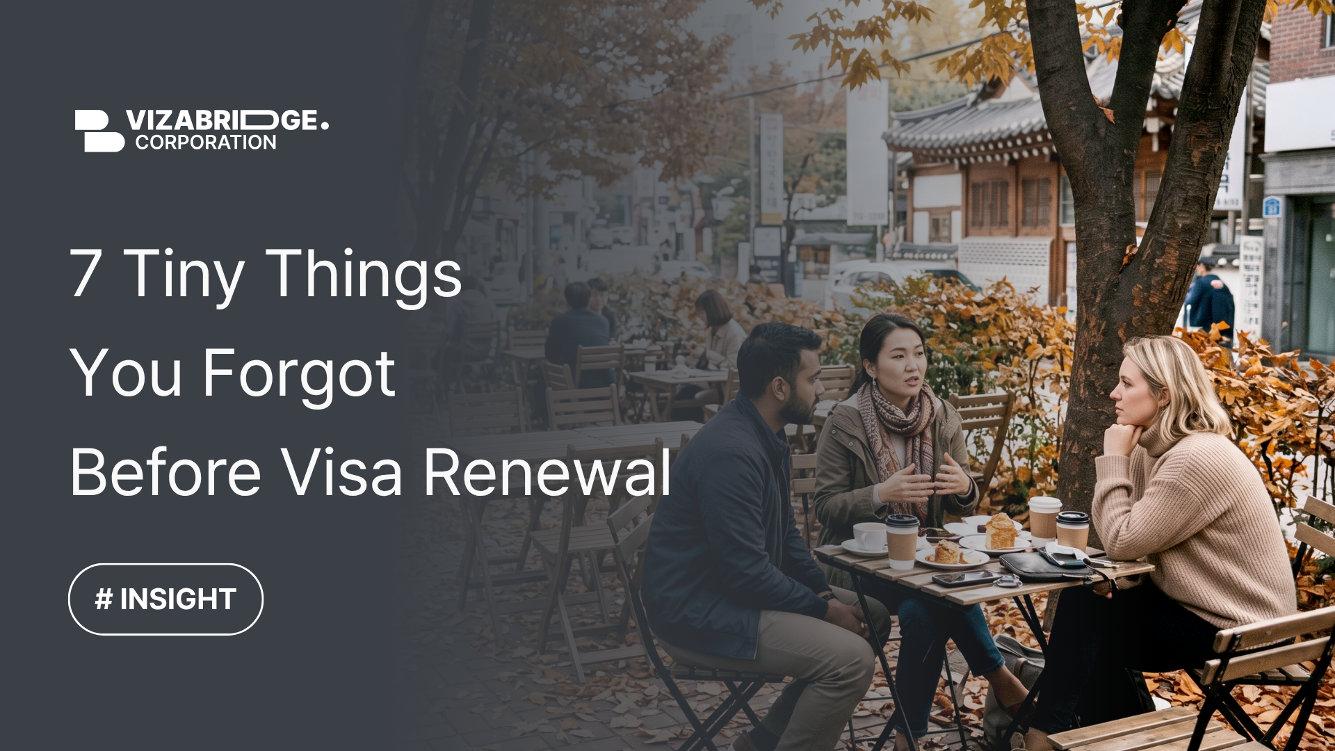 7 Tiny Things You Forgot Before Visa Renewal