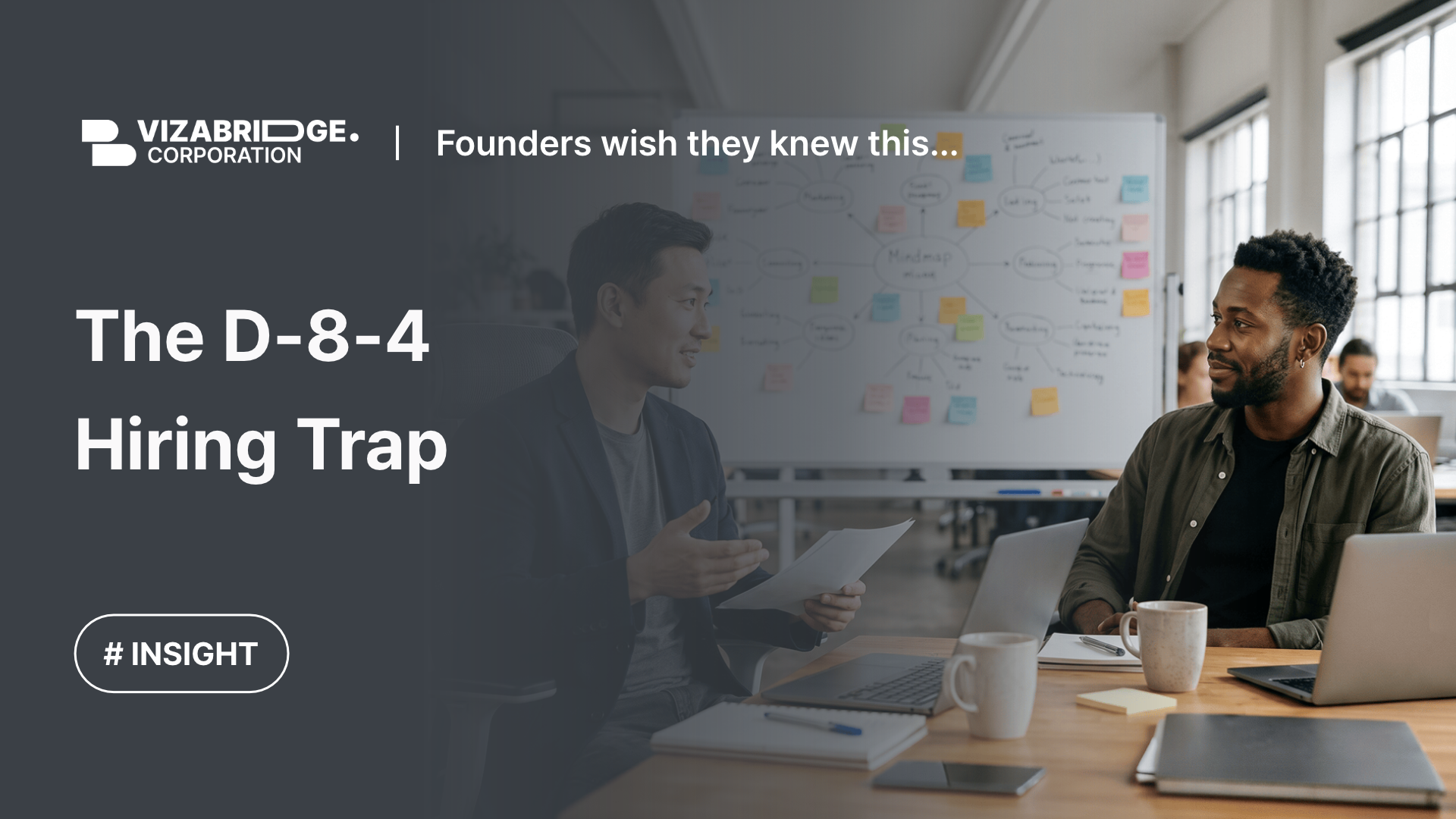 The D-8-4 Hiring Trap
