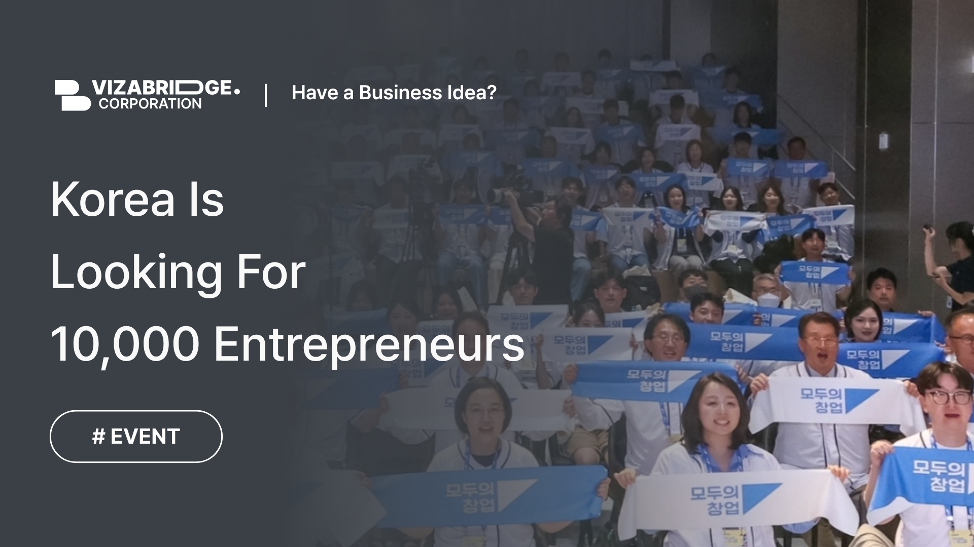 Have a Business Idea? Korea’s Moduui Chang-eop Is Looking for 10,000 Innovative Entrepreneurs