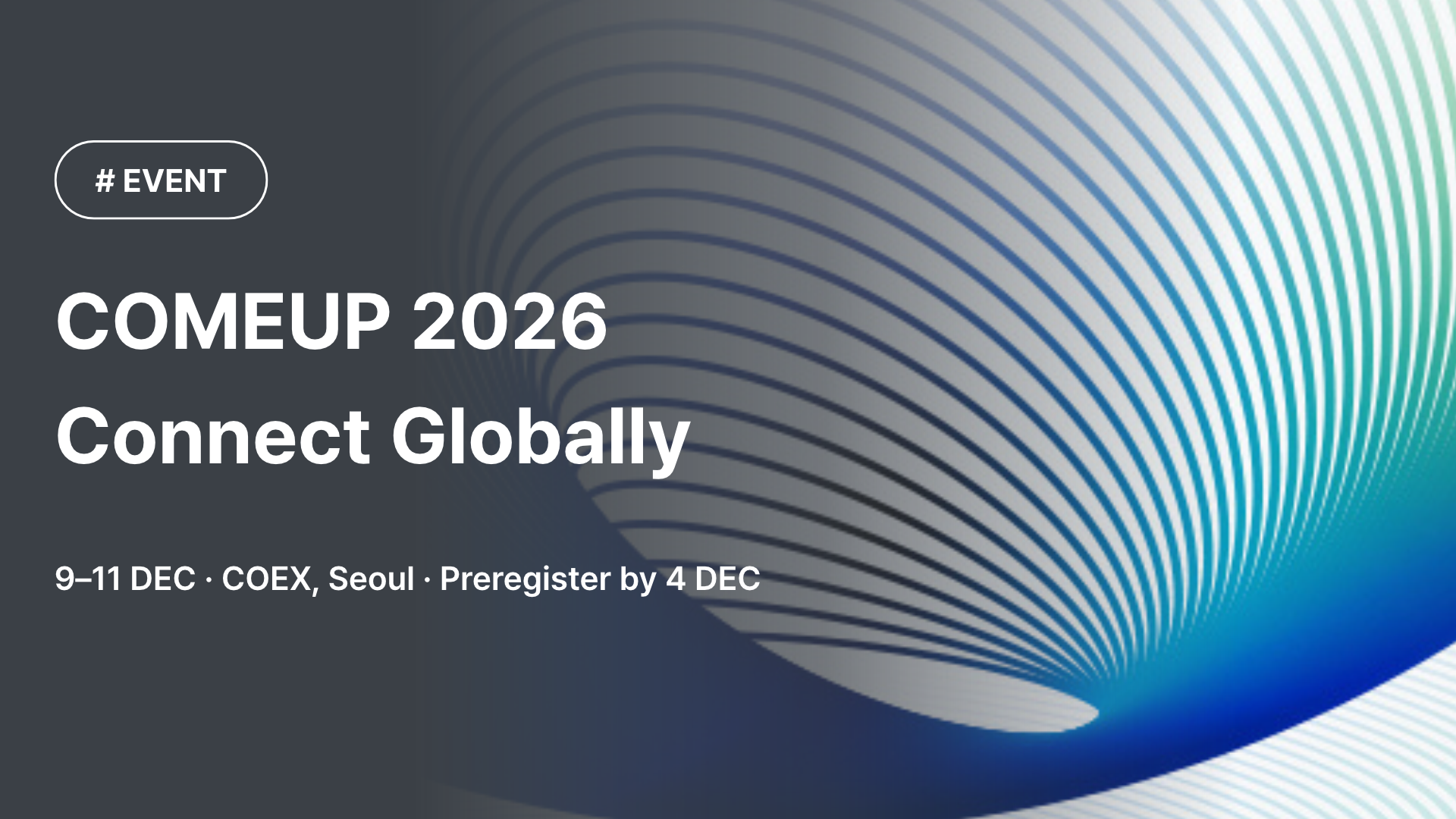 COMEUP 2026: Connect with the Global Startup Community