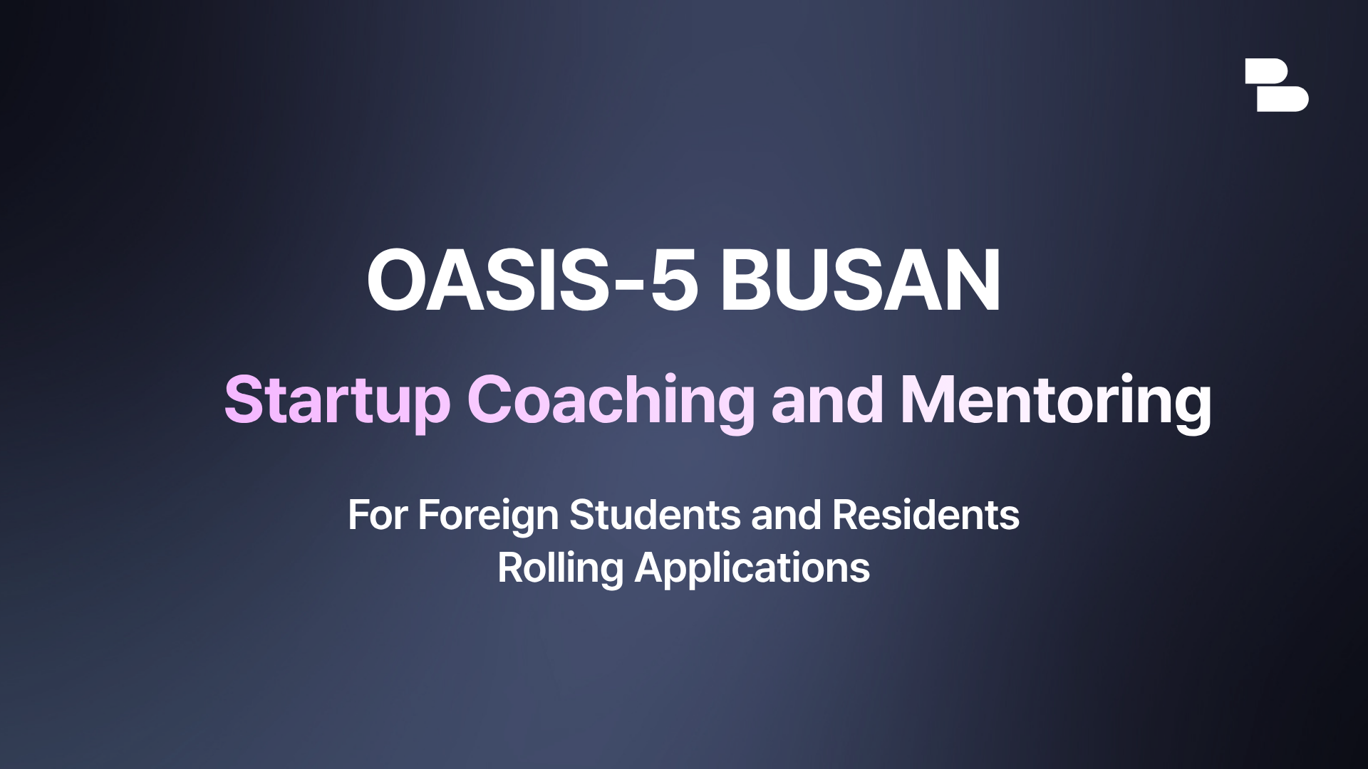 OASIS-5 Busan: Startup Coaching and Mentoring